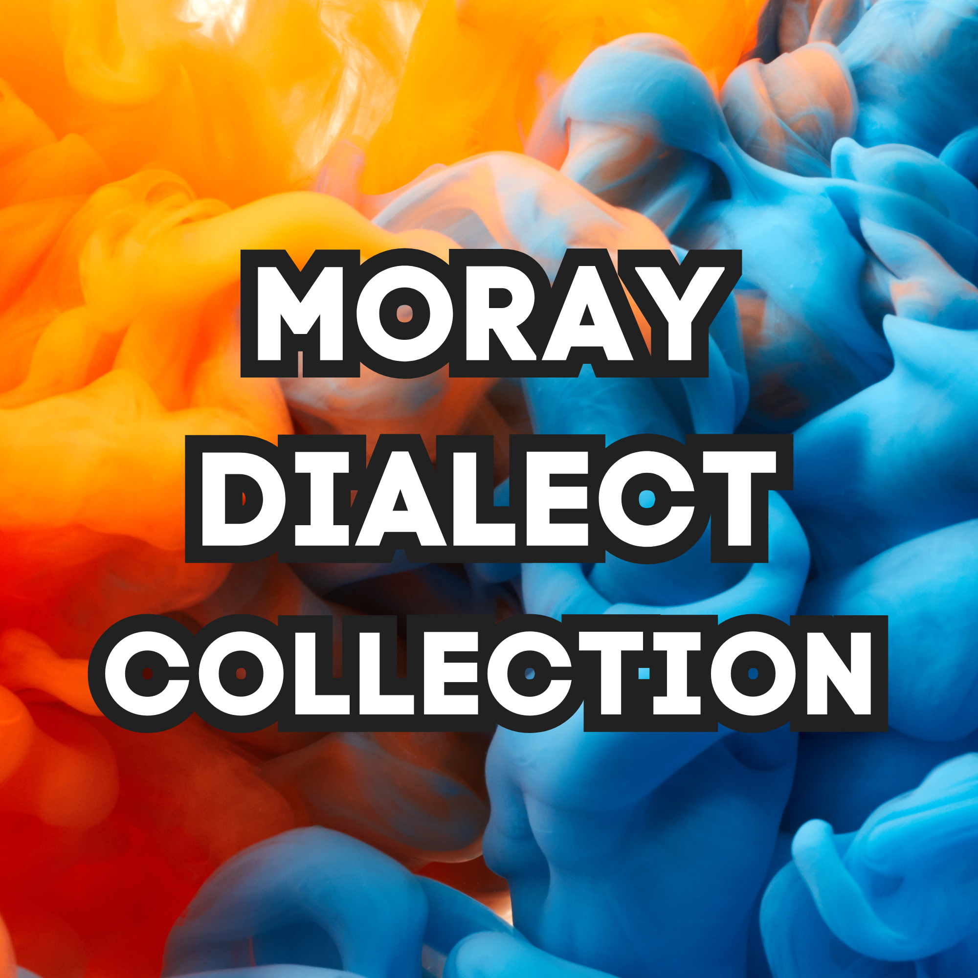Moray Dialect Collection